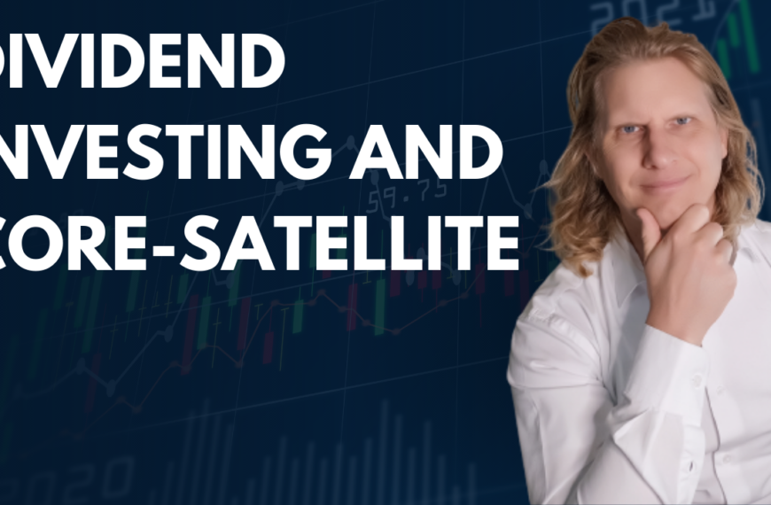 dividend investing with the core-satellite, dividend investing, investing, dividends