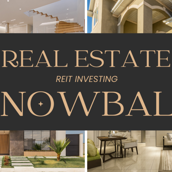 REITs, passive income with REITs, real estate, Dividend Snowball With REITs, dividend snowball